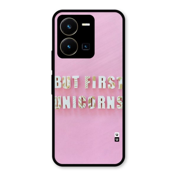 But First Unicorns Metal Back Case for Vivo Y35
