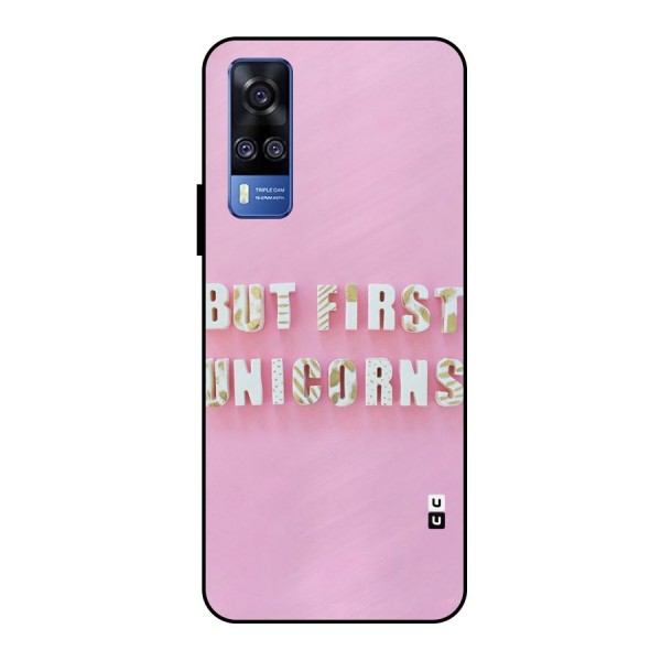 But First Unicorns Metal Back Case for Vivo Y51