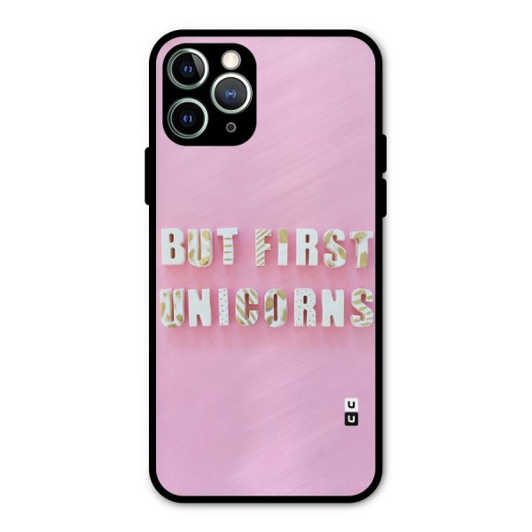 But First Unicorns Metal Back Case for iPhone 11 Pro Max