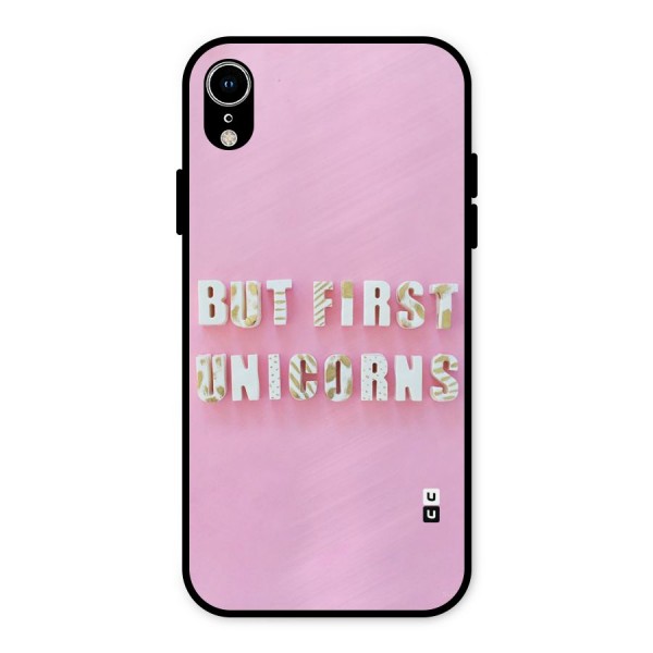 But First Unicorns Metal Back Case for iPhone XR