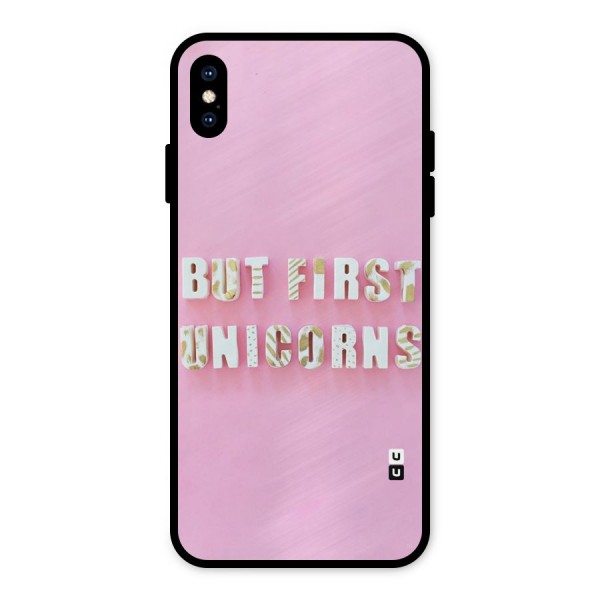 But First Unicorns Metal Back Case for iPhone XS Max