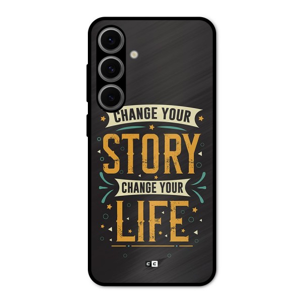 Change Your Life Metal Back Case for Galaxy S24 FE