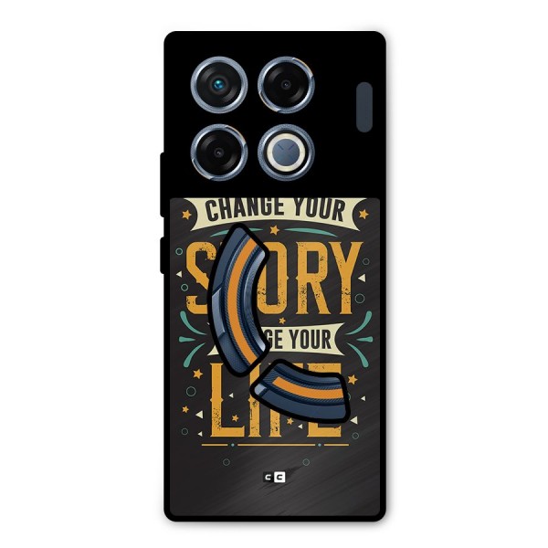 Change Your Life Metal Back Case for Infinix GT 20 Pro