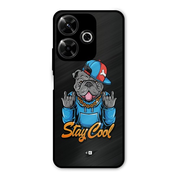 Chill Calm Cool Metal Back Case for Poco M6 Plus