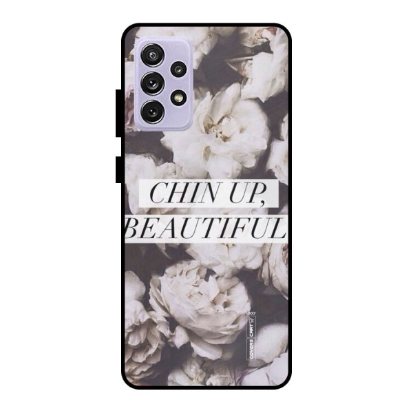 Chin Up Beautiful Metal Back Case for Galaxy A72