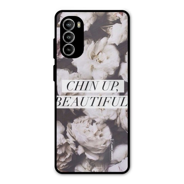 Chin Up Beautiful Metal Back Case for Moto G52