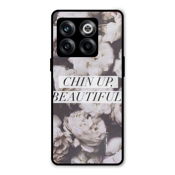 Chin Up Beautiful Metal Back Case for OnePlus 10T
