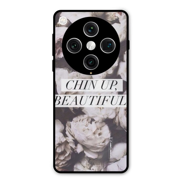 Chin Up Beautiful Metal Back Case for Oppo Find X8 Pro