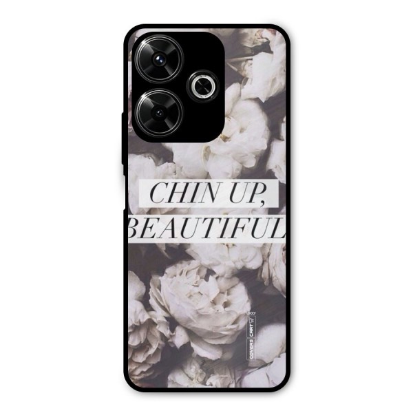 Chin Up Beautiful Metal Back Case for Poco M6 Plus