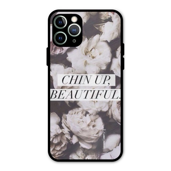 Chin Up Beautiful Metal Back Case for iPhone 11 Pro Max