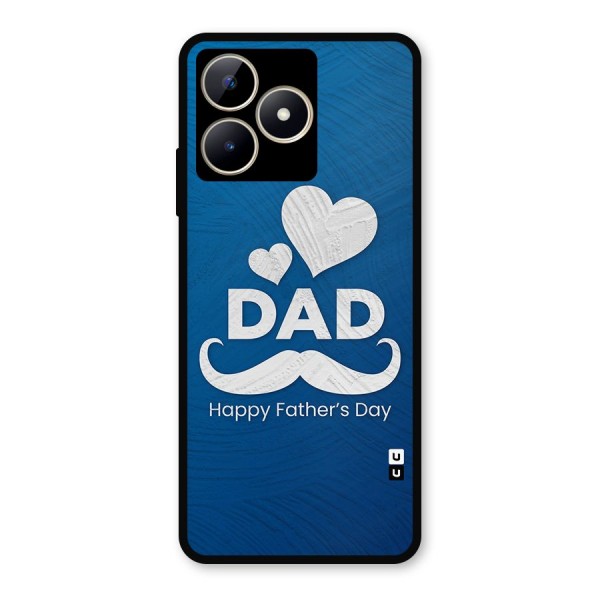 Dad Happy Fathers Day Metal Back Case for Realme C53