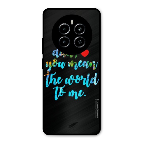 Dad You Mean World to Me Metal Back Case for Realme P1