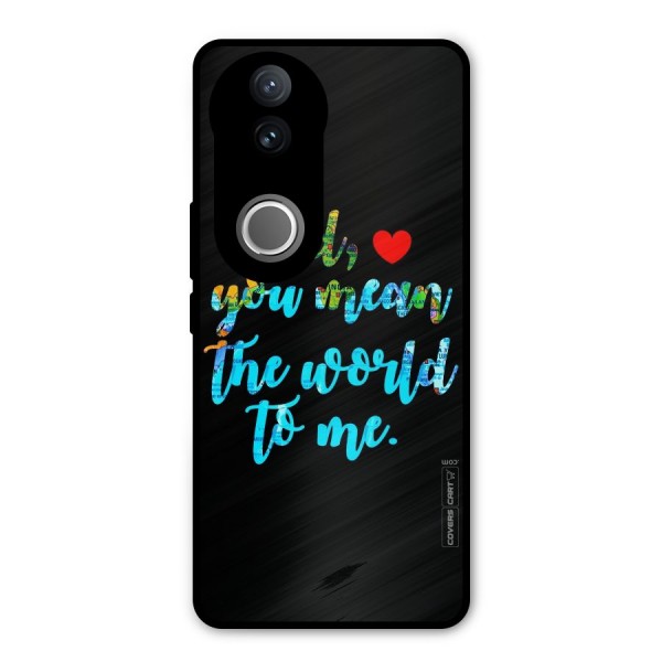 Dad You Mean World to Me Metal Back Case for Vivo V50e