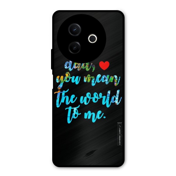 Dad You Mean World to Me Metal Back Case for Vivo Y39