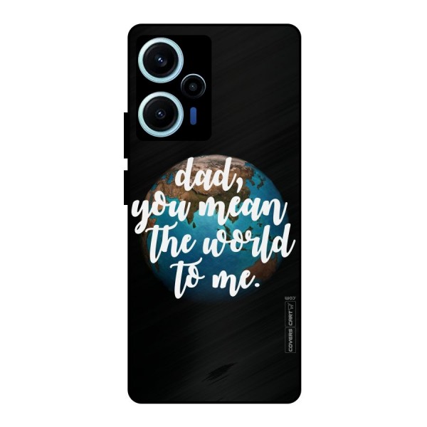 Dad You Mean World to Mes Metal Back Case for Poco F5