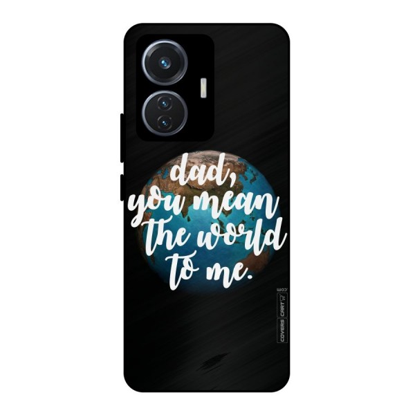 Dad You Mean World to Mes Metal Back Case for iQOO Z6 44W