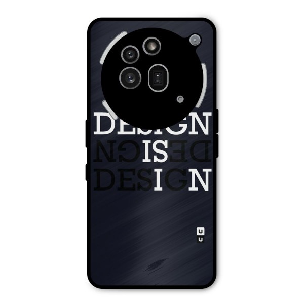 Design is In Typography Metal Back Case for Nothing Phone 3a Pro