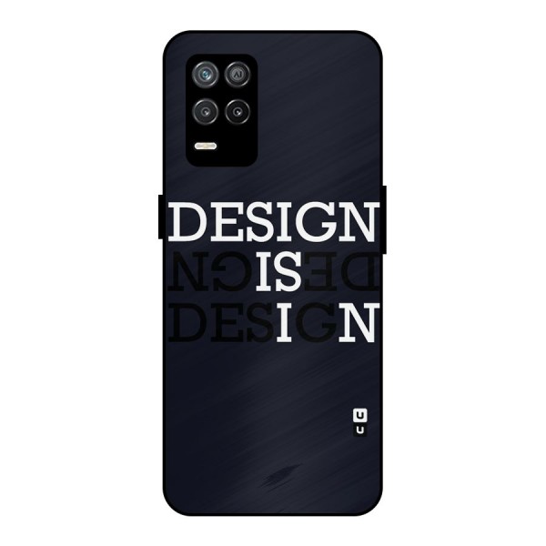 Design is In Typography Metal Back Case for Realme 9 5G