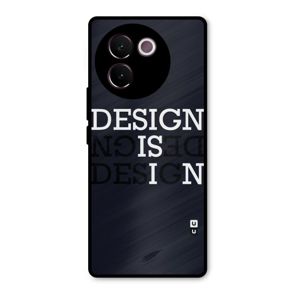 Design is In Typography Metal Back Case for Vivo V30e