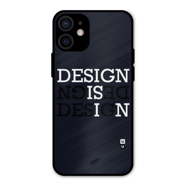 Design is In Typography Metal Back Case for iPhone 12 Mini