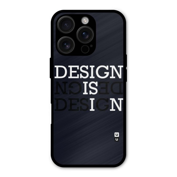 Design is In Typography Metal Back Case for iPhone 16 Pro