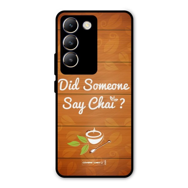 Did Someone Say Chai Metal Back Case for Vivo Y200e