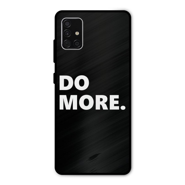 Do More Metal Back Case for Galaxy A51