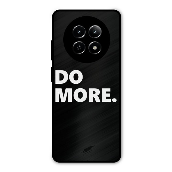 Do More Metal Back Case for Realme 13