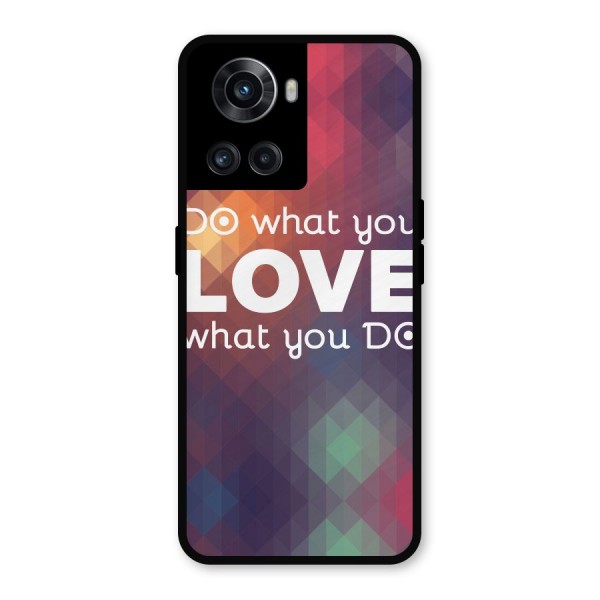Do What You Love Metal Back Case for OnePlus 10R