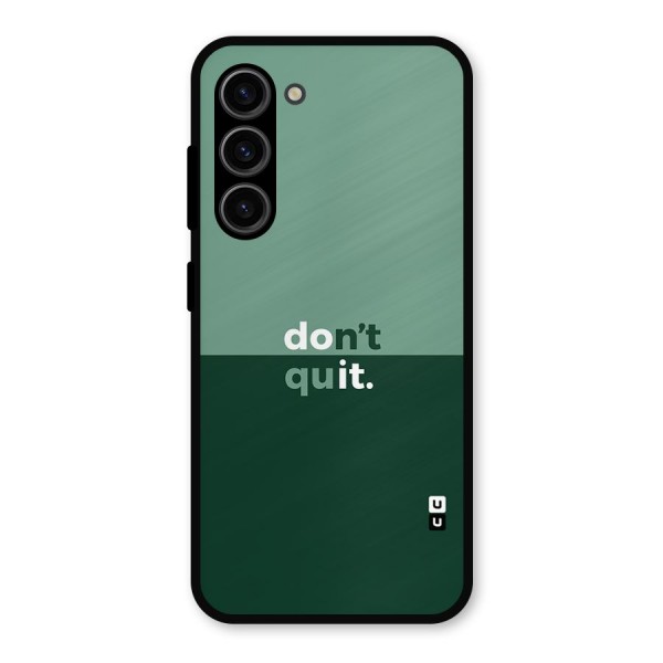 Dont Quit Do It Metal Back Case for Galaxy S23