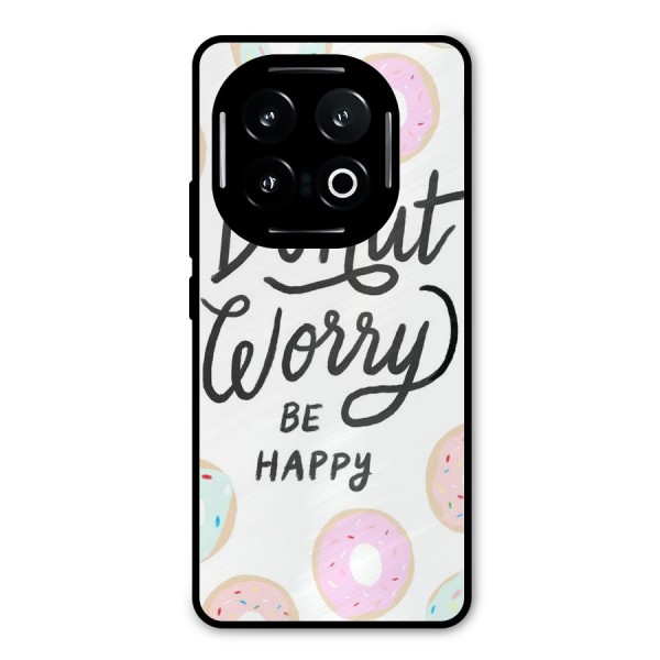 Donut Worry Be Happy Metal Back Case for iQOO 13
