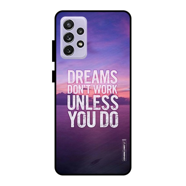 Dreams Work Metal Back Case for Galaxy A72