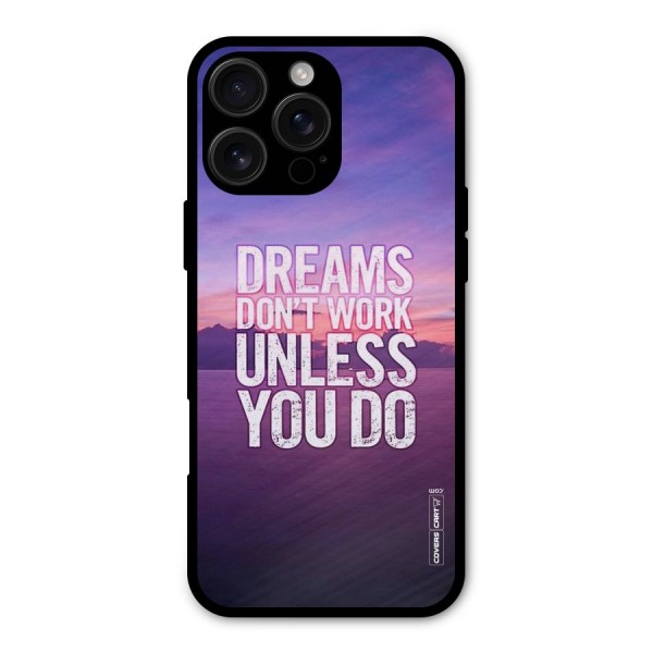 Dreams Work Metal Back Case for iPhone 16 Pro Max