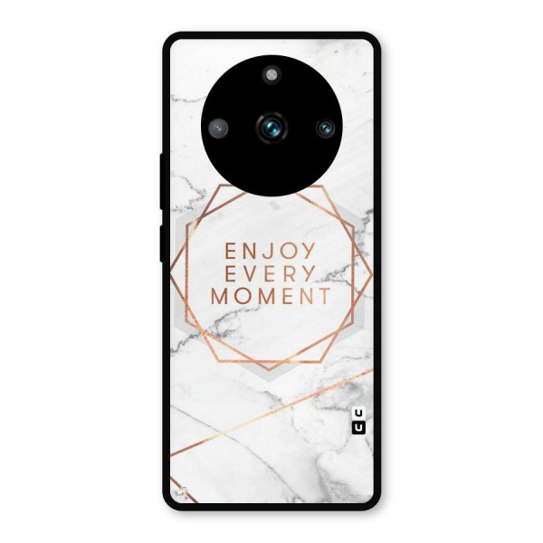 Enjoy Every Moment Metal Back Case for Realme 11 Pro