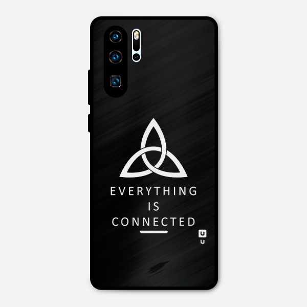 Everything is Connected Typography Metal Back Case for Huawei P30 Pro