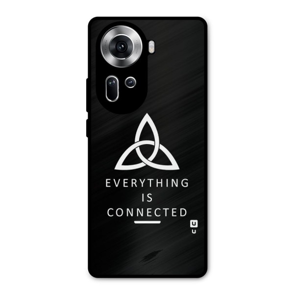 Everything is Connected Typography Metal Back Case for Oppo Reno11 5G