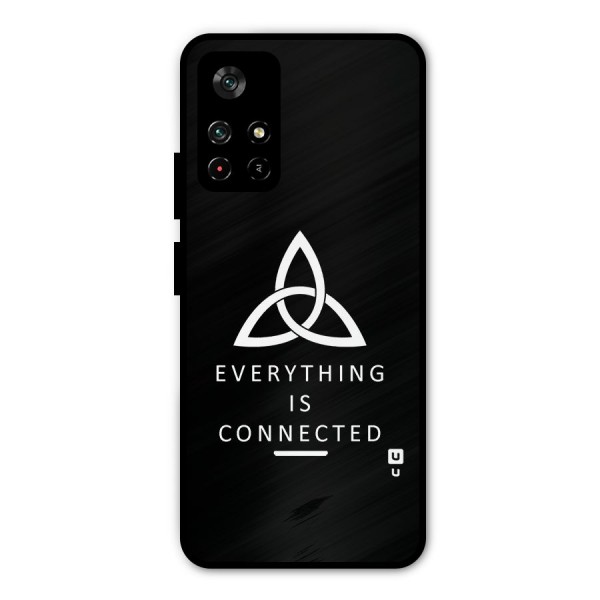Everything is Connected Typography Metal Back Case for Poco M4 Pro 5G
