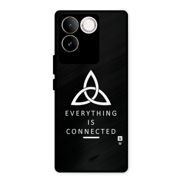 Everything is Connected Typography Metal Back Case for Vivo T2 Pro