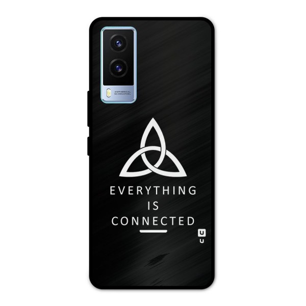 Everything is Connected Typography Metal Back Case for Vivo V21e 5G