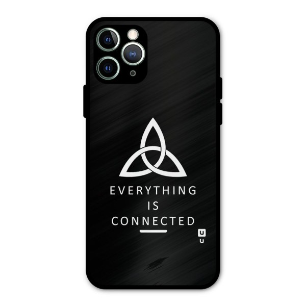 Everything is Connected Typography Metal Back Case for iPhone 11 Pro Max