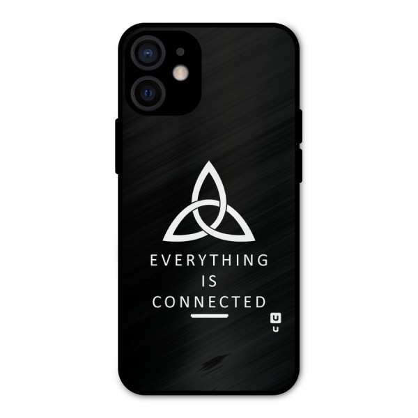 Everything is Connected Typography Metal Back Case for iPhone 12 Mini
