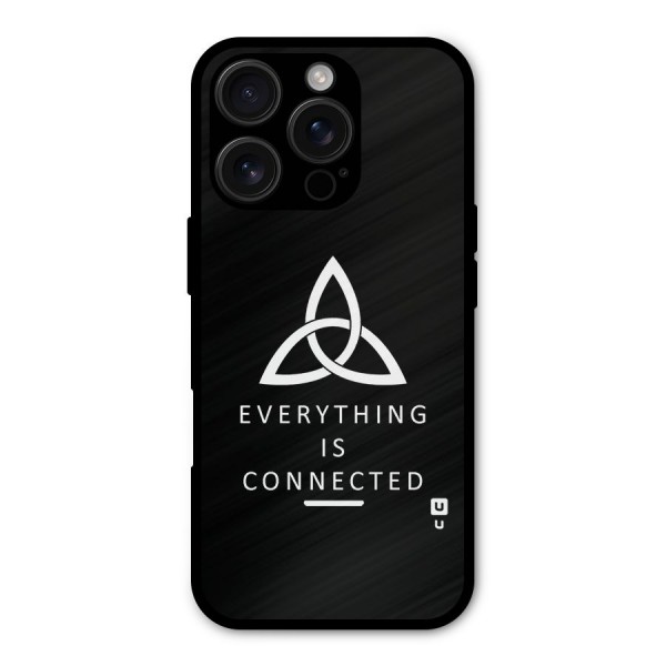 Everything is Connected Typography Metal Back Case for iPhone 16 Pro