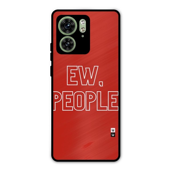 Ew People Metal Back Case for Motorola Edge 40 5G