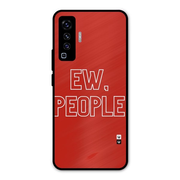 Ew People Metal Back Case for Vivo X50