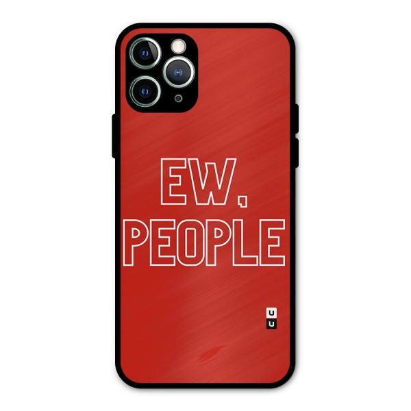 Ew People Metal Back Case for iPhone 11 Pro Max