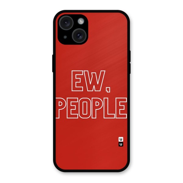 Ew People Metal Back Case for iPhone 15 Plus