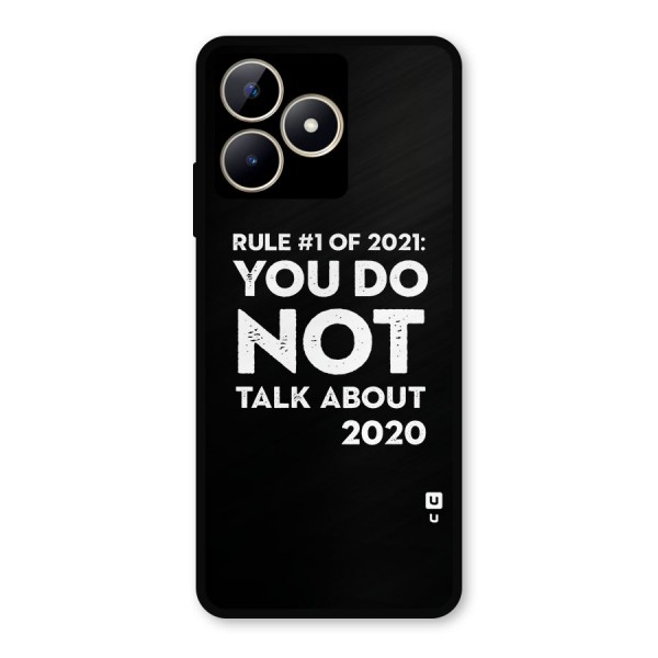 First Rule of 2021 Metal Back Case for Realme C53