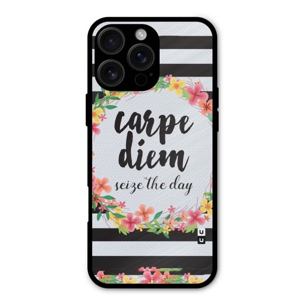 Floral Seize The Day Metal Back Case for iPhone 16 Pro Max
