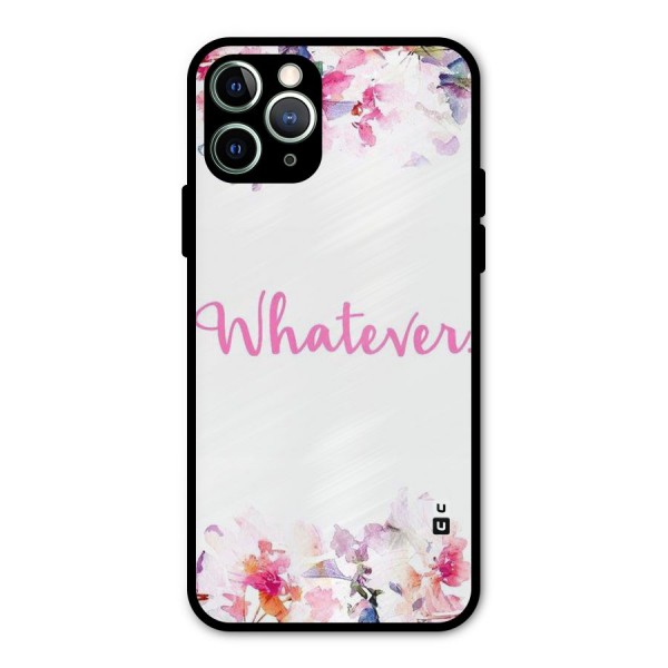 Flower Whatever Metal Back Case for iPhone 11 Pro Max