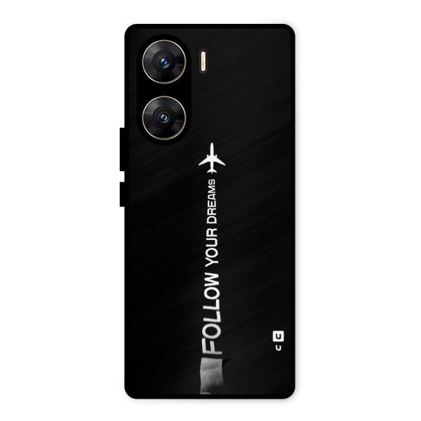 Follow Your Dream Metal Back Case for Vivo V29e